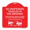 Signmission No Unattended Vehicles in the Driveway Unauthorized Vehicles Towed at Vehicle Owners, RW-1818-23553 A-DES-RW-1818-23553 - alternate 1